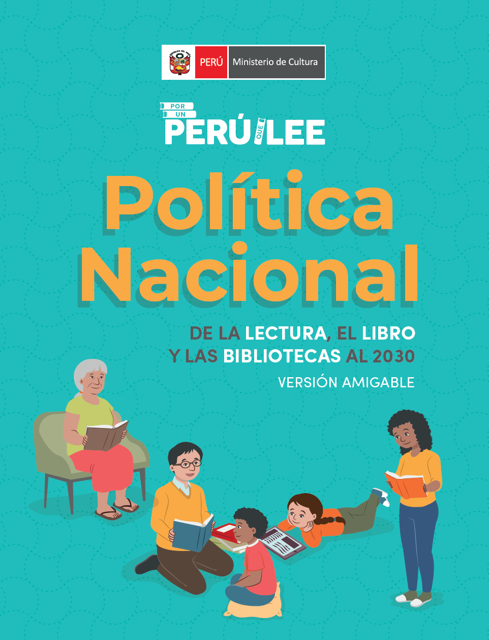 Política Nacional de la Lectura, el Libro y las Bibliotecas al 2030 - Versión Amigable